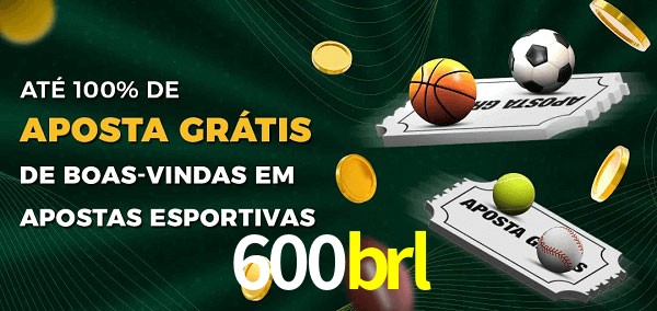 600brl Ate 100% de Aposta Gratis