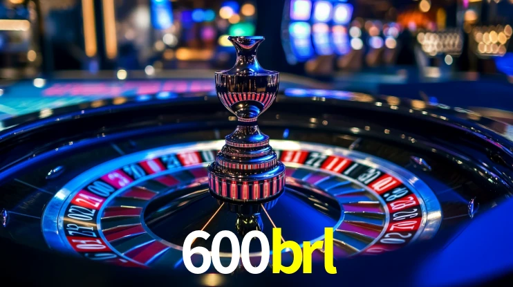 Explore as vantagens do 600brl: serviço profissional e confiabilidade